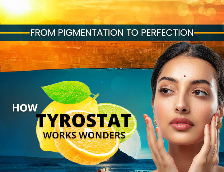 From Pigmentation to Perfection: How Tyrostat Works Wonders