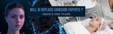 Will AI Replace Skincare Experts? Here's The Truth