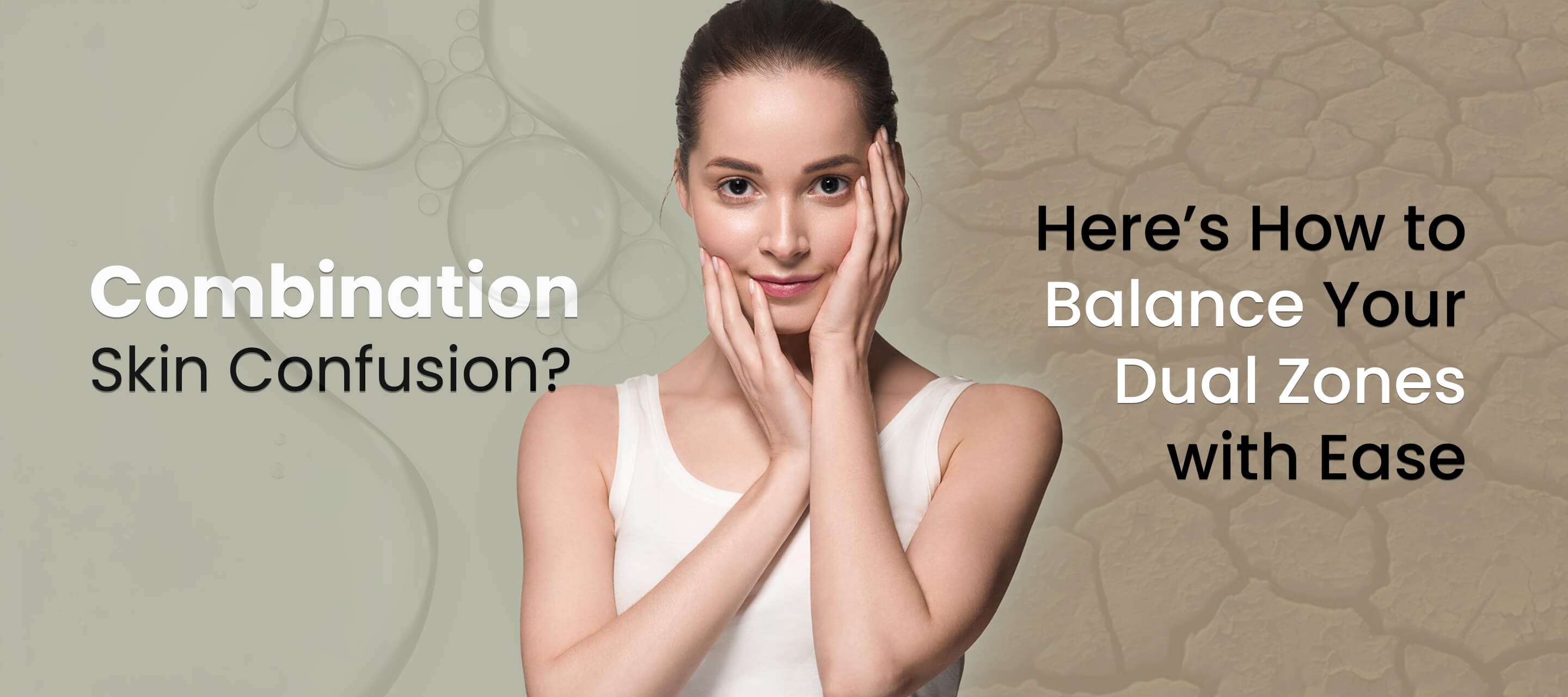 Combination Skin Confusion Blog Banner