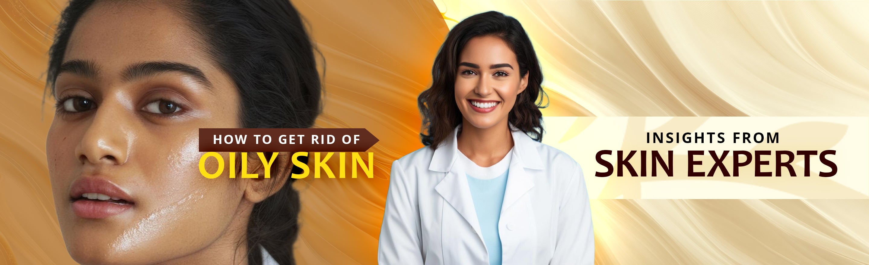 How to Get Rid of Oily Skin: Insights from Skin Experts